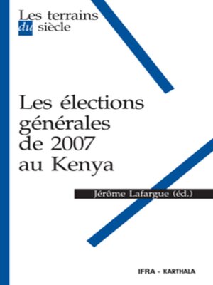 cover image of Les terrains du siècle Les élections générales de 2007 au Kenya